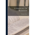 A Manual Of Budhism