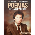 Corrientes Paralelas Poemas de Amor Y Deseo