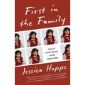 First in the Family: A Story of Survival, Recovery, and the American Dream