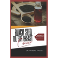 Black Seed Oil for Breast Cancer: The effect of Black Seed Oil against Cancer