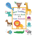 My Best Toddler Coloring Book 2-4 Cute Animals: Toddler coloring book born to be funny, with Incredibly and Lovable Baby Animals: Lion, Cow, Crocodile