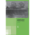 A Radical Green Political Theory