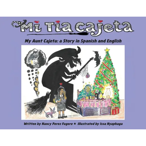 Mi Tia Cajeta: A Story in Spanish and English