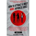 How to Attract and Meet More Japanese Girls