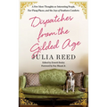 Dispatches from the Gilded Age: A Few More Thoughts on Interesting People, Far-Flung Places, and the Joys of Southern Comforts