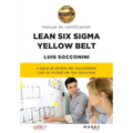Lean Six Sigma Yellow Belt. Manual de certificación