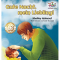 Gute Nacht, mein Liebling! (German Kids Book): Goodnight, My Love! - German children's book
