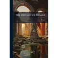 The Odyssey of Homer: With the Hymns, Epigrams, and Battle of the Frogs and Mice