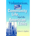 Voluntarism, Community Life, and the American Ethic