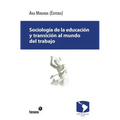 Sociología de la educación y transición al mundo del trabajo: Juventud, justicia y protección social en la Argentina contemporánea