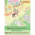 Kingly Y Yo: Un Paseo Por El Cañaveral: Kingly and I: a Trip Around the Sugar Cane Farm