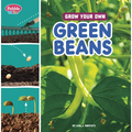 Grow Your Own Green Beans