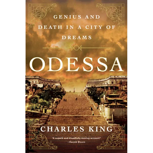 Odessa: Genius and Death in a City of Dreams