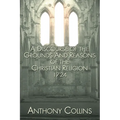 A Discourse of the Grounds and Reasons of the Christian Religion 1724