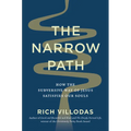 The Narrow Path: How the Subversive Way of Jesus Satisfies Our Souls
