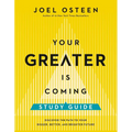 Your Greater Is Coming Study Guide: Discover the Path to Your Bigger, Better, and Brighter Future