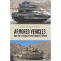 Armored Vehicles: How to Recognize and Identify Them