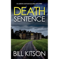 DEATH SENTENCE an addictive and heart-pounding crime thriller