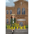 More About Harriet