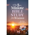 The 5-Minute Bible Study for Women: Seeking God's Heart