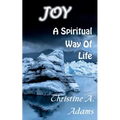 Joy: A Spiritual Way of Life