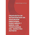 Propuesta de Intervencion En Educacion Emocional Para Niños Y Niñas Con Trastornos del Espectro Autista: Herramienta Para La Enseñanza