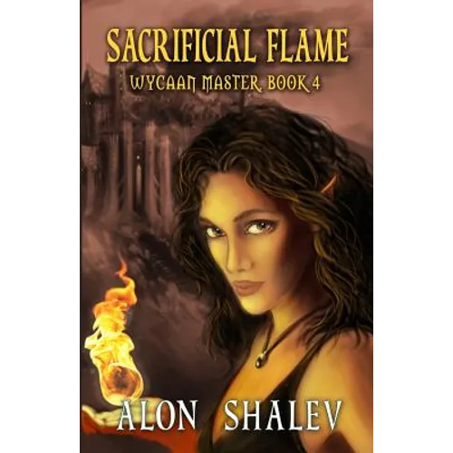 Sacrificial Flame: Wycaan Master Book 4