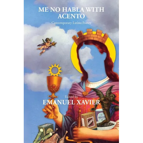 Me No Habla with Acento: Contemporary Latino Poetry
