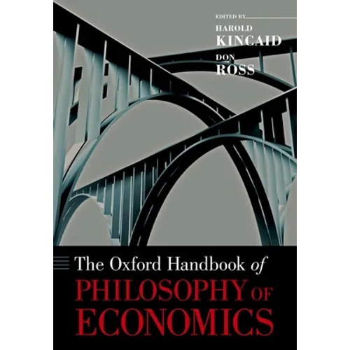 The Oxford Handbook of Philosophy of Economics