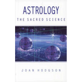 Astrology: The Sacred Science