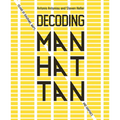 Decoding Manhattan: Island of Diagrams, Maps, and Graphics