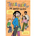 The Cool Code 2.0: The Switch Glitch: A Graphic Novel