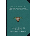Catalogo General De Las Antiguas Monedas Autonomas De Espana (1858)