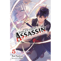 The World's Finest Assassin Gets Reincarnated in Another World as an Aristocrat, Vol. 5 (Light Novel)
