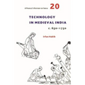 A People's History of India 20: Technology in Medieval India, C. 650-1750