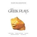 The Greek Plays 2: Ajax in Iraq, Kissing the Floor, Penelope, Mercury's Footpath, and the Oresteia