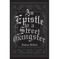 An Epistle to a Street Gangster