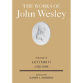 The Works of John Wesley Volume 30: Letters VI (1782-1788)