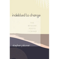 Indebted to Change: The Beggar Poet's I Ching