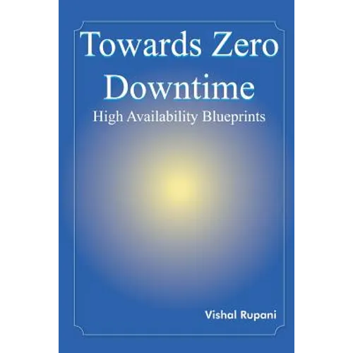 Towards Zero Downtime: High Availability Blueprints