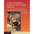 A Mental Healthcare Model for Mass Trauma Survivors