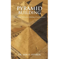 Pyramid Building: The "Big Bang" For Science, Technology & Industrialization