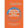 Mastering Wall Street Quant Interviews: Comprehensive Questions and Answers