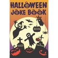 Halloween Joke Book For Kids: Silly and Funny Jokes for Little Boys and Girls (Happy Halloween Books for Children)