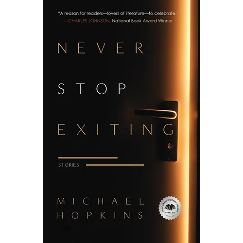 Never Stop Exiting: Stories