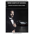 Mind Habits Of Success: The Way Successful People Think!