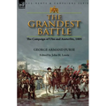 The Grandest Battle: the Campaign of Ulm and Austerlitz, 1805