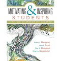 Motivating & Inspiring Students: Strategies to Awaken the Learner - Helping Students Connect to Something Greater Than Themselves