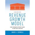 Revenue Growth Model-Chief Revenue Officer's Guide to B2B Sales Success