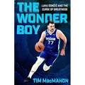 The Wonder Boy: Luka Doncic and the Curse of Greatness